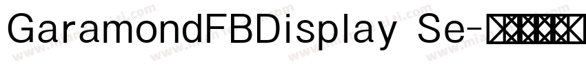 GaramondFBDisplay Se字体转换
